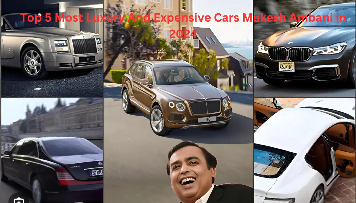 Top 5 Most Latest And Expensive Cars Mukesh Ambani in 2024