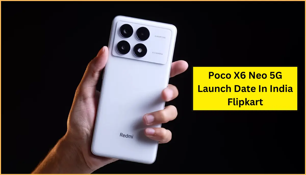 Poco X6 Neo 5G Launch Date In India Flipkart